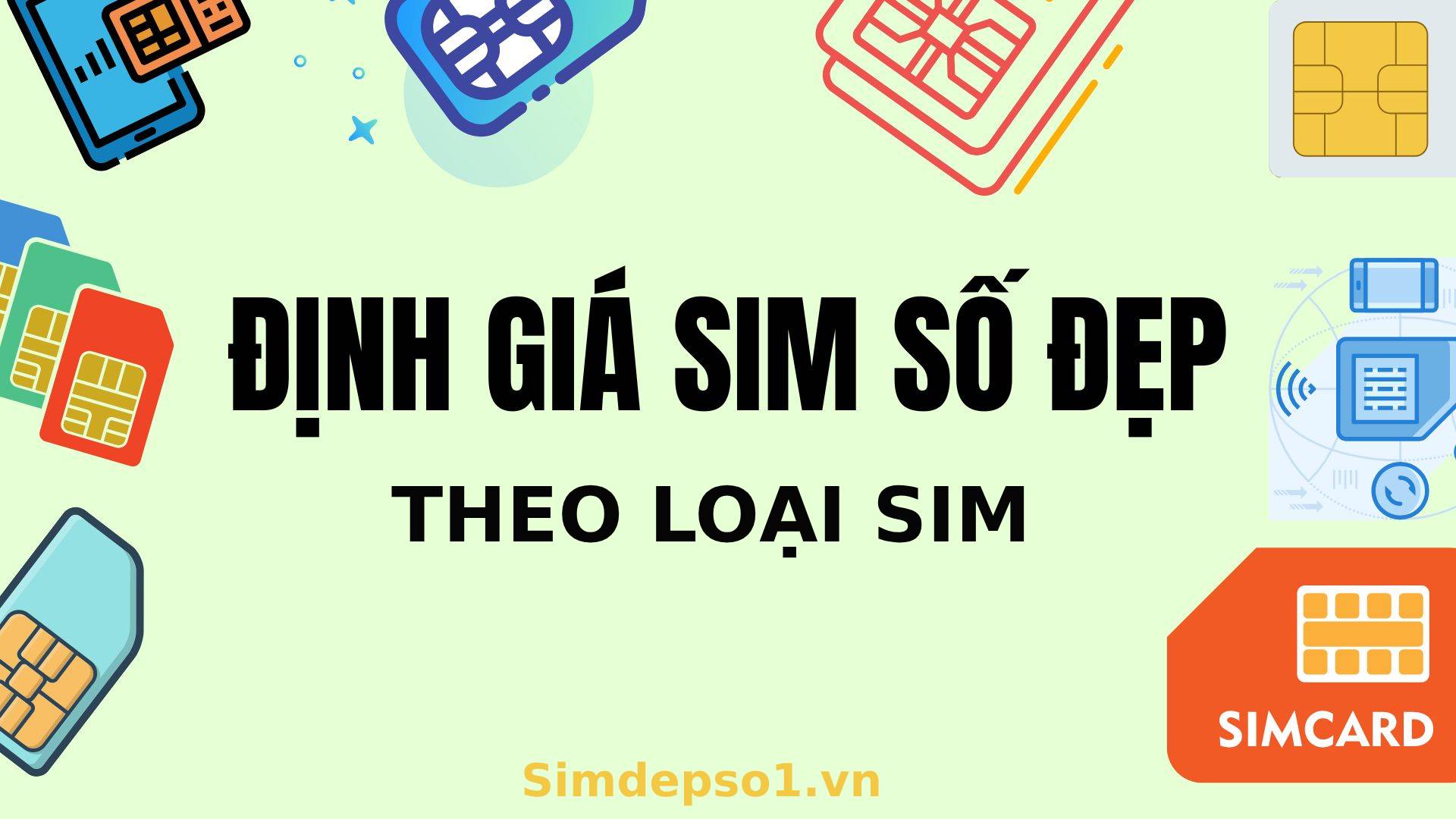 Định giá sim số đẹp theo loại sim